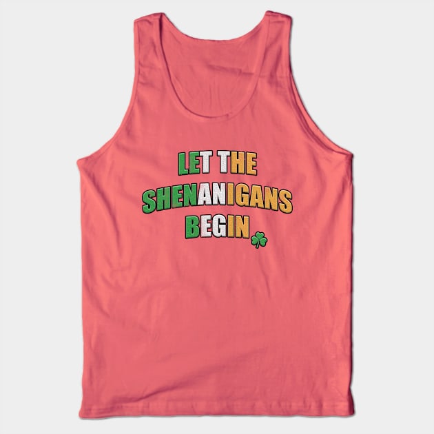 Distressed Let the Shenanigans Begin Irish Flag with Shamrock Tank Top by RoserinArt